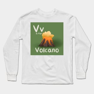 V is for Volcano Long Sleeve T-Shirt